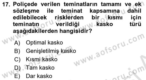 Dış Ticarette Risk Yönetimi Ve Sigortacılık Dersi 2021 - 2022 Yılı (Vize) Ara Sınavı 17. Soru