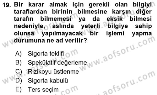 Dış Ticarette Risk Yönetimi Ve Sigortacılık Dersi 2021 - 2022 Yılı (Vize) Ara Sınavı 19. Soru