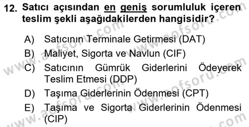 Dış Ticarette Risk Yönetimi Ve Sigortacılık Dersi 2021 - 2022 Yılı (Final) Dönem Sonu Sınav Soruları 12. Soru