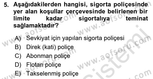 Dış Ticarette Risk Yönetimi Ve Sigortacılık Dersi 2021 - 2022 Yılı (Final) Dönem Sonu Sınav Soruları 5. Soru