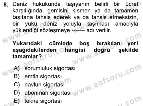Dış Ticarette Risk Yönetimi Ve Sigortacılık Dersi 2021 - 2022 Yılı (Final) Dönem Sonu Sınav Soruları 8. Soru