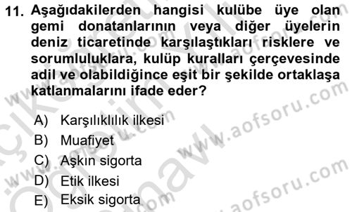 Dış Ticarette Risk Yönetimi Ve Sigortacılık Dersi 2021 - 2022 Yılı Yaz Okulu Sınav Soruları 11. Soru