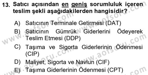 Dış Ticarette Risk Yönetimi Ve Sigortacılık Dersi 2021 - 2022 Yılı Yaz Okulu Sınav Soruları 13. Soru