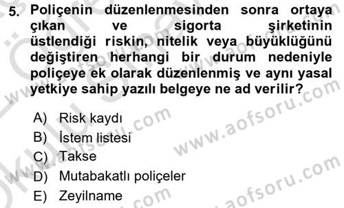 Dış Ticarette Risk Yönetimi Ve Sigortacılık Dersi 2021 - 2022 Yılı Yaz Okulu Sınav Soruları 5. Soru