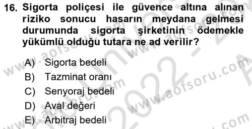 Dış Ticarette Risk Yönetimi Ve Sigortacılık Dersi 2022 - 2023 Yılı (Vize) Ara Sınavı 16. Soru