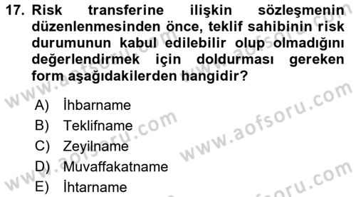 Dış Ticarette Risk Yönetimi Ve Sigortacılık Dersi 2022 - 2023 Yılı (Vize) Ara Sınavı 17. Soru