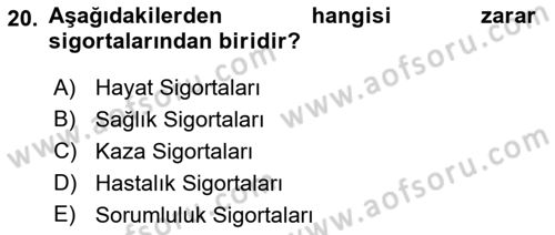 Dış Ticarette Risk Yönetimi Ve Sigortacılık Dersi 2022 - 2023 Yılı (Vize) Ara Sınavı 20. Soru