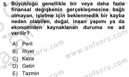 Dış Ticarette Risk Yönetimi Ve Sigortacılık Dersi 2022 - 2023 Yılı (Vize) Ara Sınavı 5. Soru