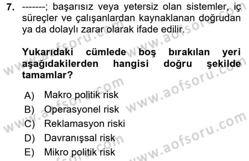 Dış Ticarette Risk Yönetimi Ve Sigortacılık Dersi 2022 - 2023 Yılı (Vize) Ara Sınavı 7. Soru