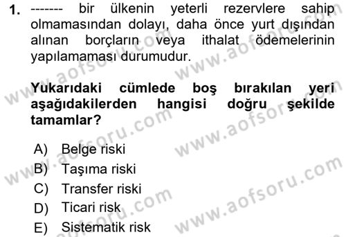 Dış Ticarette Risk Yönetimi Ve Sigortacılık Dersi 2022 - 2023 Yılı (Final) Dönem Sonu Sınavı 1. Soru