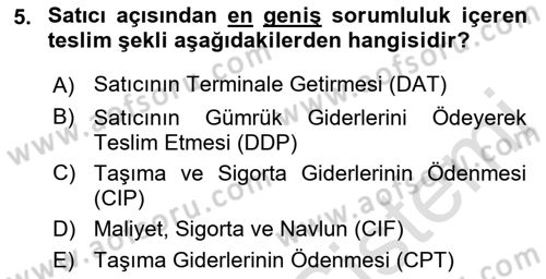 Dış Ticarette Risk Yönetimi Ve Sigortacılık Dersi 2022 - 2023 Yılı (Final) Dönem Sonu Sınavı 5. Soru