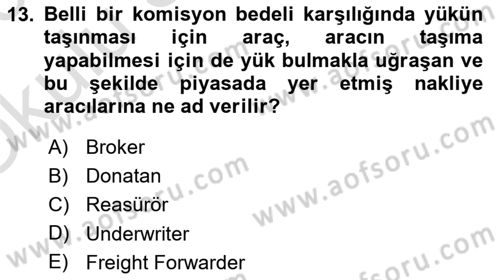 Dış Ticarette Risk Yönetimi Ve Sigortacılık Dersi 2022 - 2023 Yılı Yaz Okulu Sınav Soruları 13. Soru