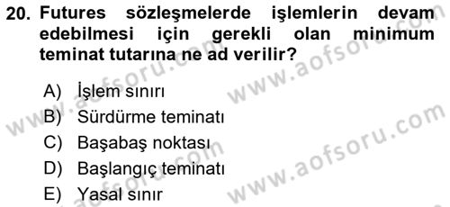 Dış Ticarette Risk Yönetimi Ve Sigortacılık Dersi 2022 - 2023 Yılı Yaz Okulu Sınav Soruları 20. Soru