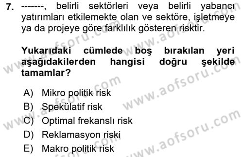 Dış Ticarette Risk Yönetimi Ve Sigortacılık Dersi 2022 - 2023 Yılı Yaz Okulu Sınav Soruları 7. Soru