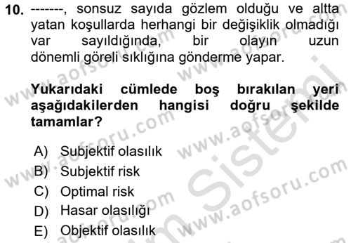 Dış Ticarette Risk Yönetimi Ve Sigortacılık Dersi 2023 - 2024 Yılı (Vize) Ara Sınav Soruları 10. Soru