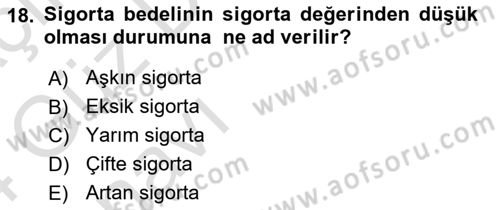Dış Ticarette Risk Yönetimi Ve Sigortacılık Dersi 2023 - 2024 Yılı (Vize) Ara Sınav Soruları 18. Soru