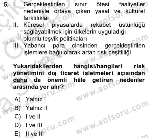 Dış Ticarette Risk Yönetimi Ve Sigortacılık Dersi 2023 - 2024 Yılı (Vize) Ara Sınav Soruları 5. Soru