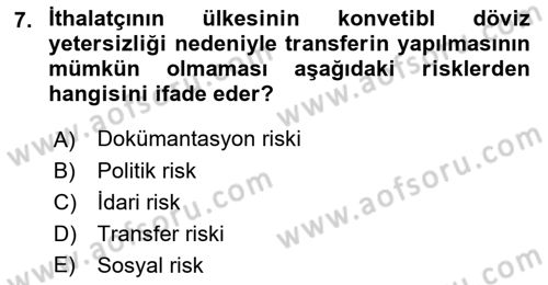 Dış Ticarette Risk Yönetimi Ve Sigortacılık Dersi 2023 - 2024 Yılı (Vize) Ara Sınav Soruları 7. Soru