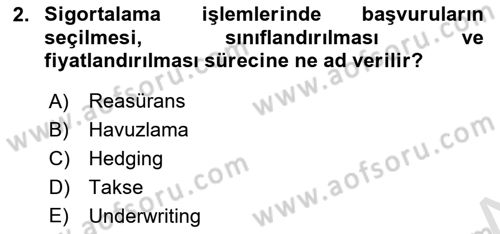 Dış Ticarette Risk Yönetimi Ve Sigortacılık Dersi 2023 - 2024 Yılı (Final) Dönem Sonu Sınav Soruları 2. Soru