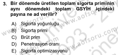 Dış Ticarette Risk Yönetimi Ve Sigortacılık Dersi 2023 - 2024 Yılı (Final) Dönem Sonu Sınav Soruları 3. Soru