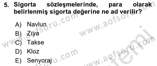 Dış Ticarette Risk Yönetimi Ve Sigortacılık Dersi 2023 - 2024 Yılı (Final) Dönem Sonu Sınav Soruları 5. Soru