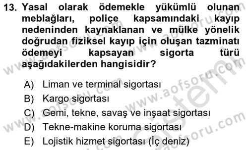 Dış Ticarette Risk Yönetimi Ve Sigortacılık Dersi 2023 - 2024 Yılı Yaz Okulu Sınav Soruları 13. Soru