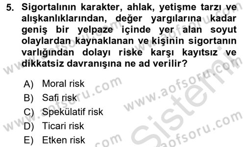 Dış Ticarette Risk Yönetimi Ve Sigortacılık Dersi 2023 - 2024 Yılı Yaz Okulu Sınav Soruları 5. Soru