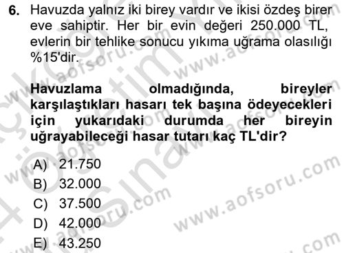 Dış Ticarette Risk Yönetimi Ve Sigortacılık Dersi 2023 - 2024 Yılı Yaz Okulu Sınav Soruları 6. Soru