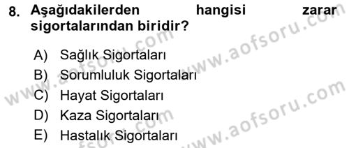 Dış Ticarette Risk Yönetimi Ve Sigortacılık Dersi 2023 - 2024 Yılı Yaz Okulu Sınav Soruları 8. Soru
