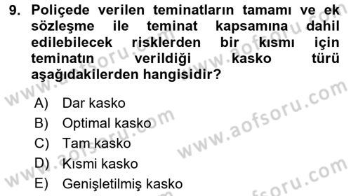 Dış Ticarette Risk Yönetimi Ve Sigortacılık Dersi 2023 - 2024 Yılı Yaz Okulu Sınav Soruları 9. Soru