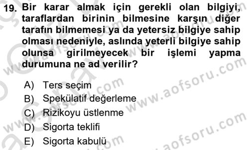 Dış Ticarette Risk Yönetimi Ve Sigortacılık Dersi 2024 - 2025 Yılı (Vize) Ara Sınavı 19. Soru