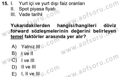 Dış Ticarette Risk Yönetimi Ve Sigortacılık Dersi 2024 - 2025 Yılı (Final) Dönem Sonu Sınav Soruları 15. Soru