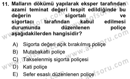 Dış Ticarette Risk Yönetimi Ve Sigortacılık Dersi 2024 - 2025 Yılı Yaz Okulu Sınav Soruları 11. Soru