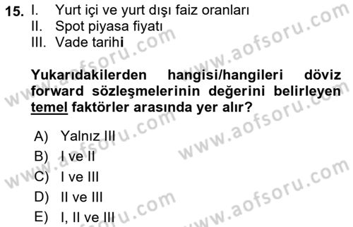 Dış Ticarette Risk Yönetimi Ve Sigortacılık Dersi 2024 - 2025 Yılı Yaz Okulu Sınav Soruları 15. Soru
