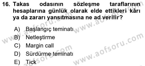 Dış Ticarette Risk Yönetimi Ve Sigortacılık Dersi 2024 - 2025 Yılı Yaz Okulu Sınav Soruları 16. Soru