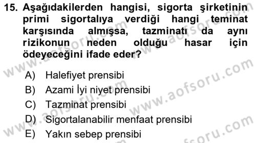 Dış Ticarette Risk Yönetimi Ve Sigortacılık Dersi 2025 - 2026 Yılı (Vize) Ara Sınav Soruları 15. Soru