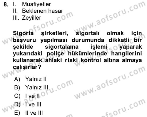 Dış Ticarette Risk Yönetimi Ve Sigortacılık Dersi 2025 - 2026 Yılı (Vize) Ara Sınav Soruları 8. Soru