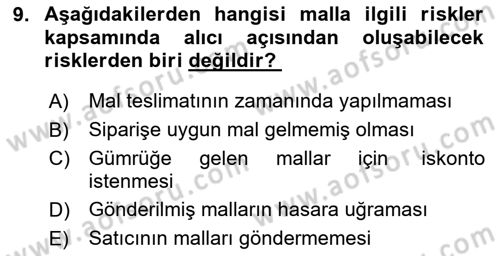 Dış Ticarette Risk Yönetimi Ve Sigortacılık Dersi 2025 - 2026 Yılı (Vize) Ara Sınav Soruları 9. Soru