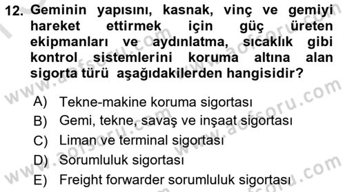 Dış Ticarette Risk Yönetimi Ve Sigortacılık Dersi 2025 - 2026 Yılı (Final) Dönem Sonu Sınav Soruları 12. Soru