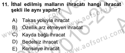 Dış Ticaret İşlemleri Ve Belgeleri Dersi 2016 - 2017 Yılı (Vize) Ara Sınav Soruları 11. Soru