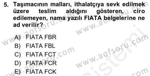 Dış Ticaret İşlemleri Ve Belgeleri Dersi 2017 - 2018 Yılı (Vize) Ara Sınav Soruları 5. Soru