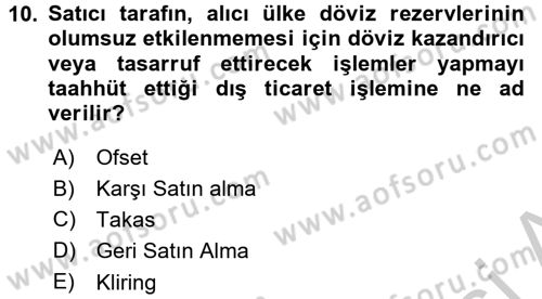 Dış Ticaret İşlemleri ve Belgeleri Dersi 2016 - 2017 Yılı (Vize) Ara Sınav Soruları 10. Soru