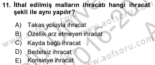 Dış Ticaret İşlemleri ve Belgeleri Dersi 2016 - 2017 Yılı (Vize) Ara Sınav Soruları 11. Soru