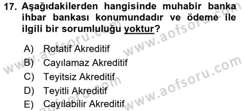 Dış Ticaret İşlemleri ve Belgeleri Dersi 2016 - 2017 Yılı (Vize) Ara Sınav Soruları 17. Soru