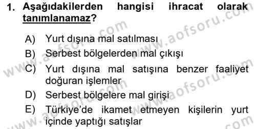 Dış Ticaret İşlemleri ve Belgeleri Dersi 2016 - 2017 Yılı (Final) Dönem Sonu Sınavı 1. Soru