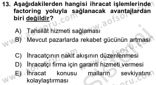 Dış Ticaret İşlemleri ve Belgeleri Dersi 2016 - 2017 Yılı (Final) Dönem Sonu Sınavı 13. Soru