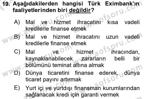 Dış Ticaret İşlemleri ve Belgeleri Dersi 2016 - 2017 Yılı (Final) Dönem Sonu Sınavı 19. Soru