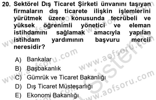 Dış Ticaret İşlemleri ve Belgeleri Dersi 2016 - 2017 Yılı (Final) Dönem Sonu Sınavı 20. Soru