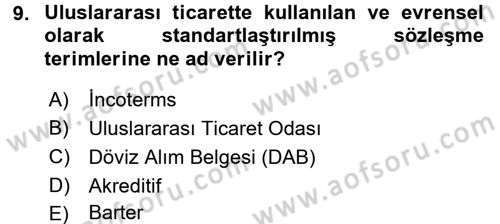 Dış Ticaret İşlemleri ve Belgeleri Dersi 2016 - 2017 Yılı (Final) Dönem Sonu Sınavı 9. Soru