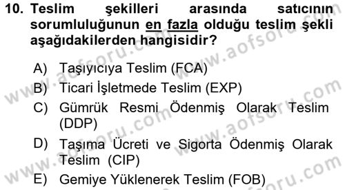 Dış Ticaret İşlemleri ve Belgeleri Dersi 2017 - 2018 Yılı 3 Ders Sınav Soruları 10. Soru